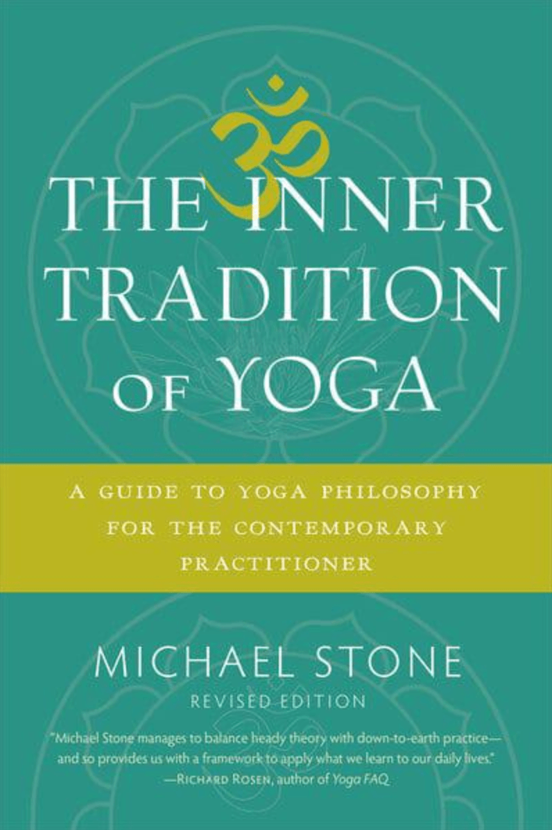 The Inner Tradition of Yoga By Michael Stone - yogahubstore