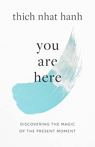 You Are Here, Thich Nhat Hanh