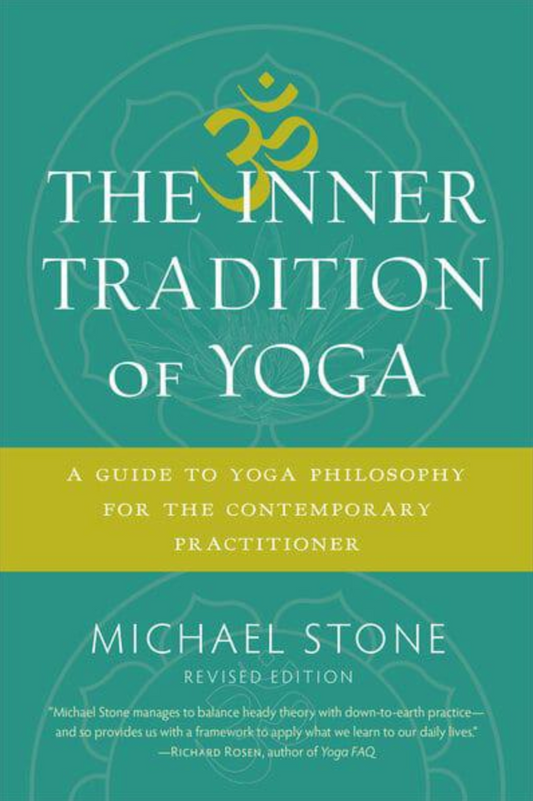 The Inner Tradition of Yoga By Michael Stone - yogahubstore