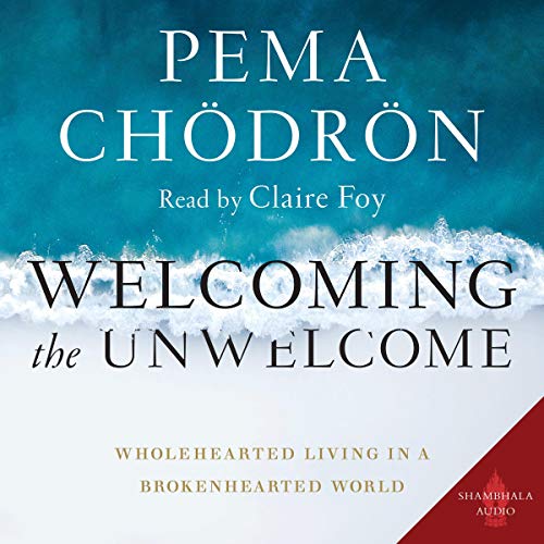 Welcoming the Unwelcome, Pema Chodron - yogahubstore